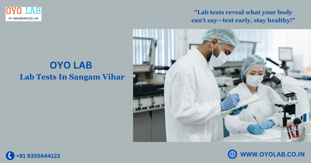 Lab Tests In Sangam Vihar