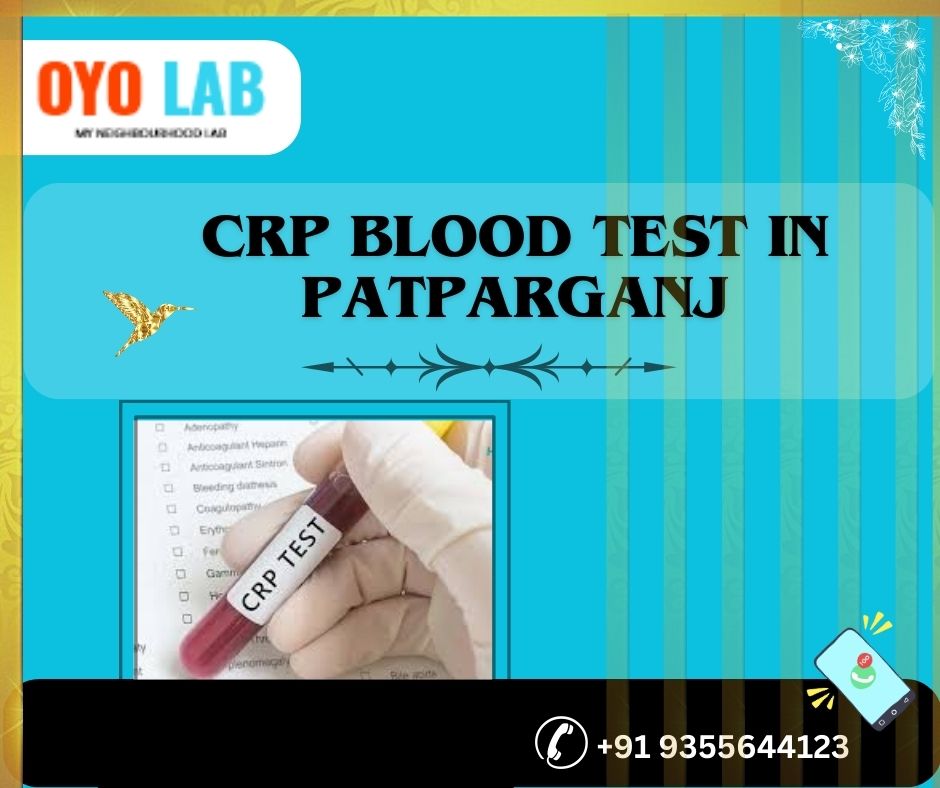 crp blood test in patparganj