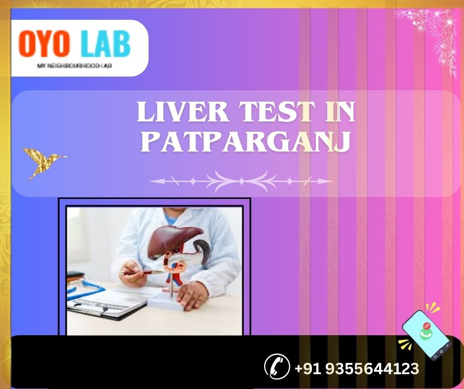 liver test in patparganj