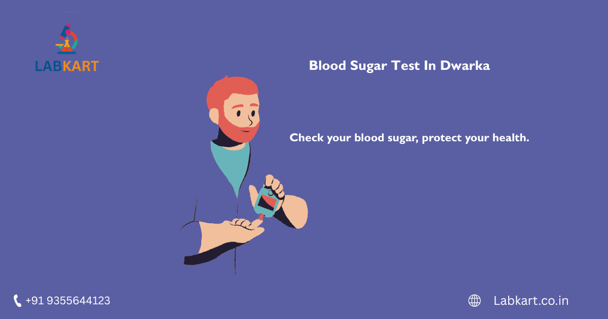 Featured image of blog: Blood Sugar Test In Dwarka