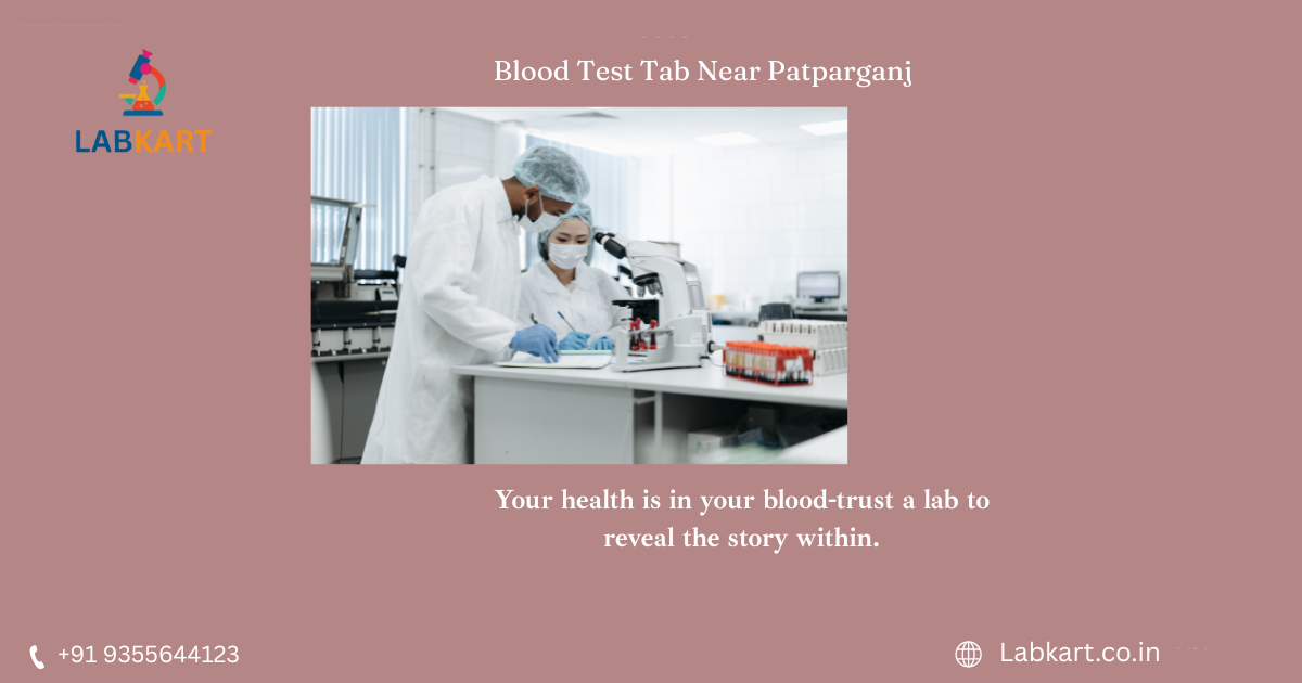 Featured image of blog: Blood Test Tab Near Patparganj