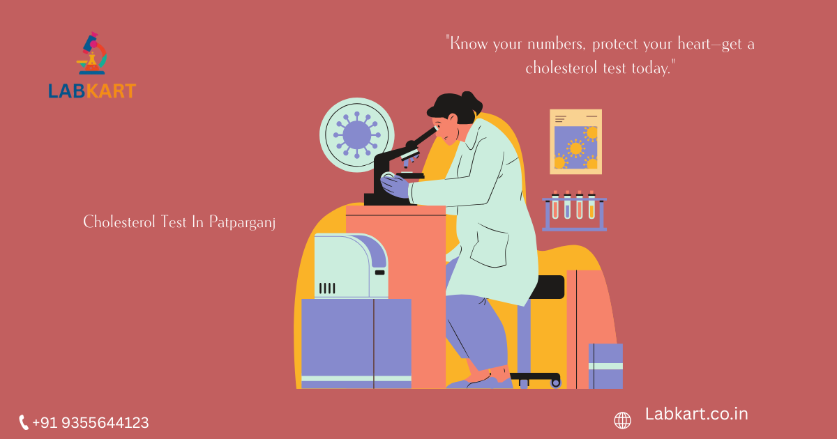 Featured image of blog: Cholesterol Test In Patparganj