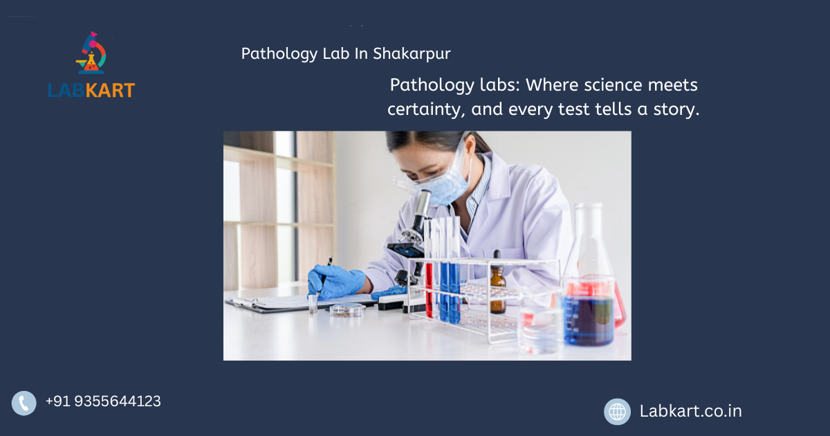 Featured image of blog: Pathology Lab In Shakarpur