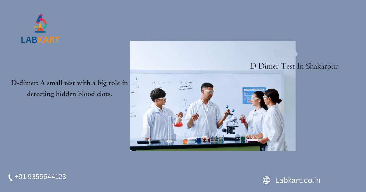 Featured image of blog: D Dimer Test In Shakarpur