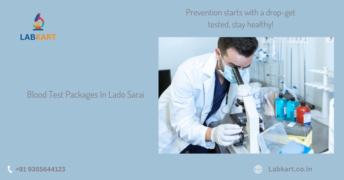 Featured image of blog: Blood Test Packages In Lado Sarai