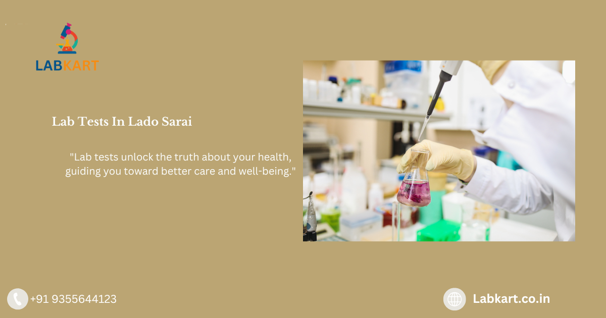 Featured image of blog: Lab Tests In Lado Sarai