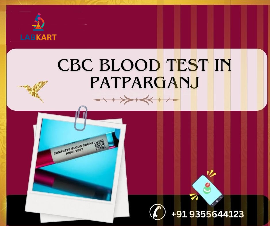 Featured image of blog: cbc blood test in patparganj