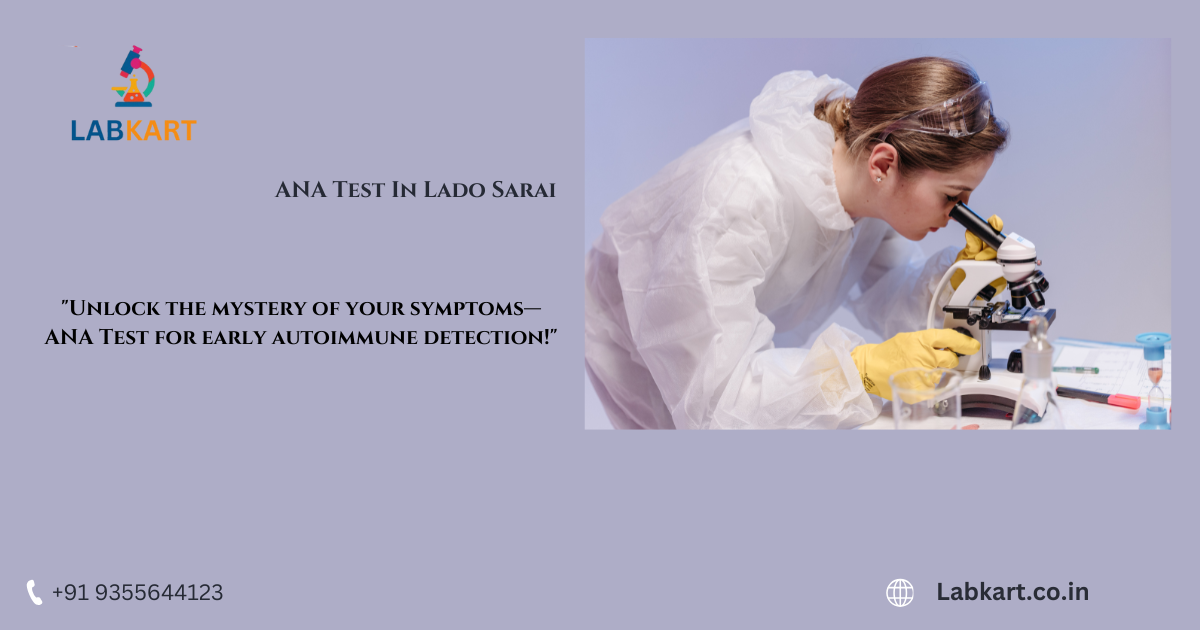 Featured image of blog: ANA Test In Lado Sarai