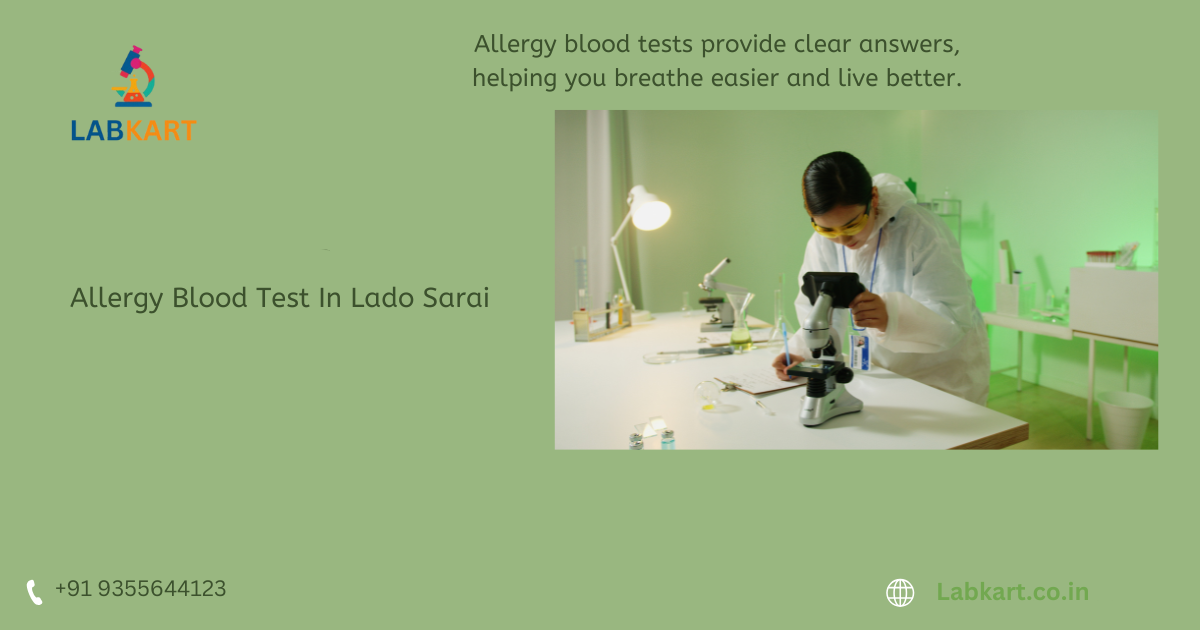 Featured image of blog: Allergy Blood Test In Lado Sarai