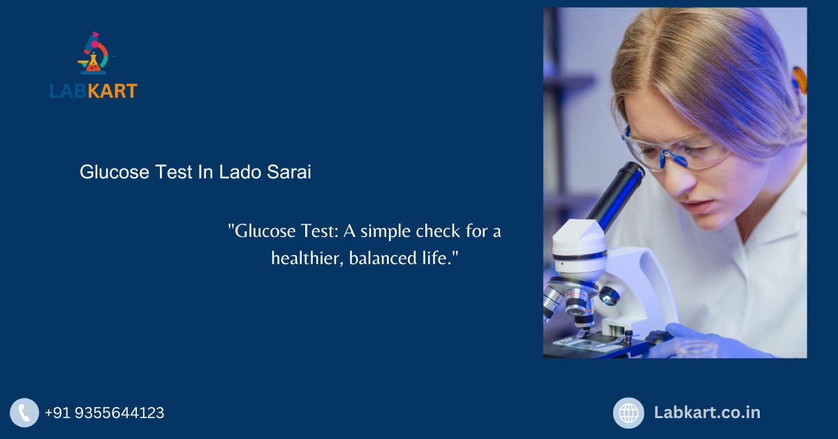 Featured image of blog: Glucose Test In Lado Sarai