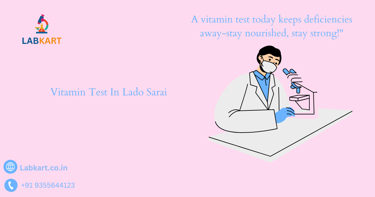Featured image of blog: Vitamin Test In Lado Sarai