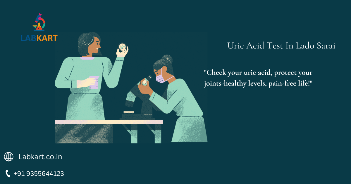 Featured image of blog: Uric Acid Test In Lado Sarai