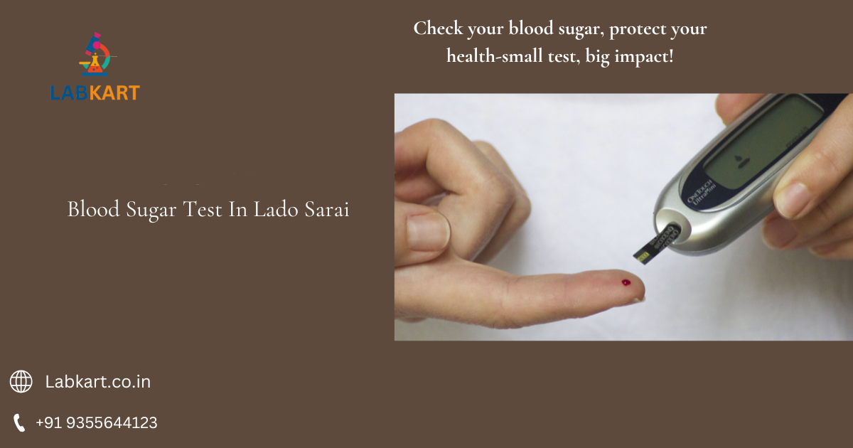 Featured image of blog: Blood Sugar Test In Lado Sarai