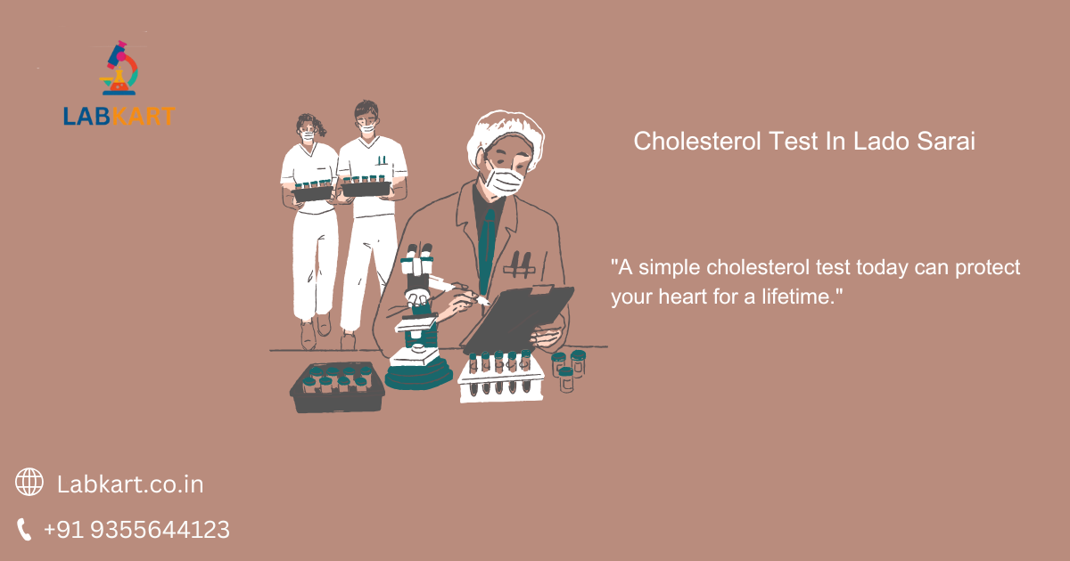 Featured image of blog: Cholesterol Test In Lado Sarai