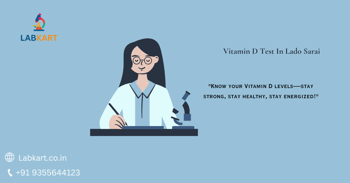 Featured image of blog: Vitamin D Test In Lado Sarai