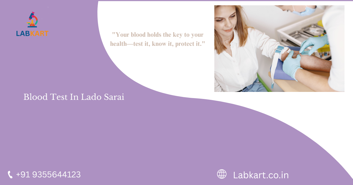 Featured image of blog: Blood Test In Lado Sarai