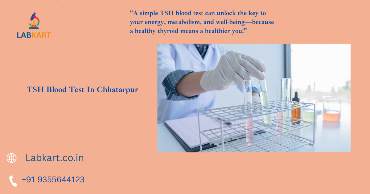 Featured image of blog: TSH Blood Test In Chhatarpur