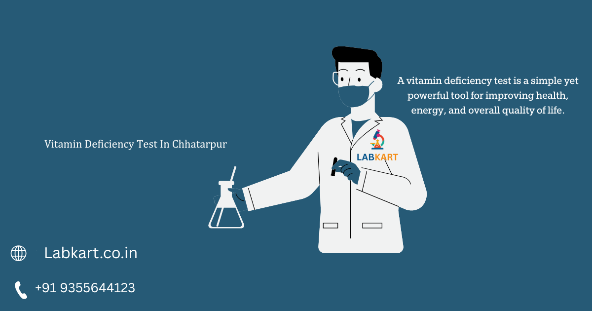 Featured image of blog: Vitamin Deficiency Test In Chhatarpur