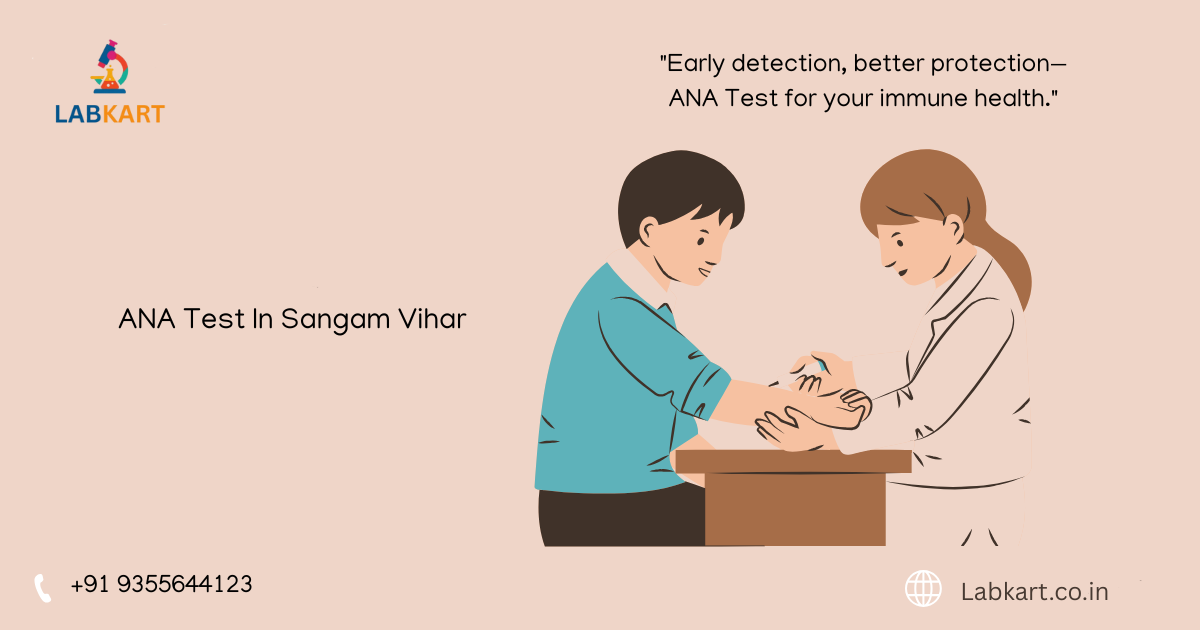 Featured image of blog: ANA Test In Sangam Vihar