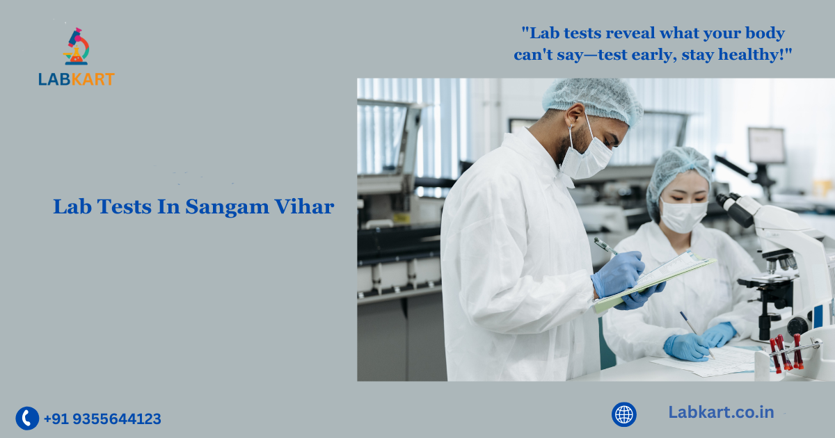 Featured image of blog: Lab Tests In Sangam Vihar
