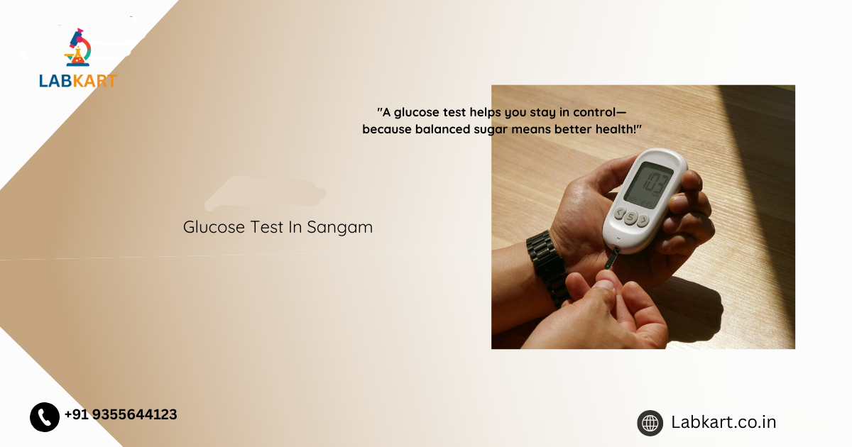 Featured image of blog: Glucose Test In Sangam Vihar