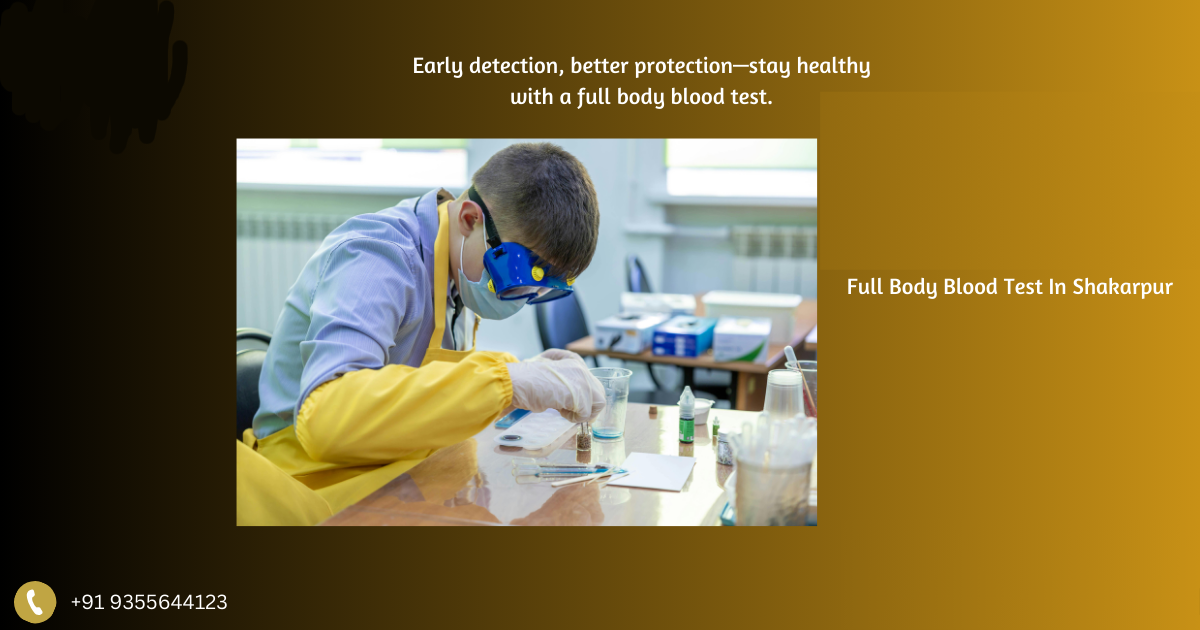 Featured image of blog: Full Body Blood Test In Shakarpur