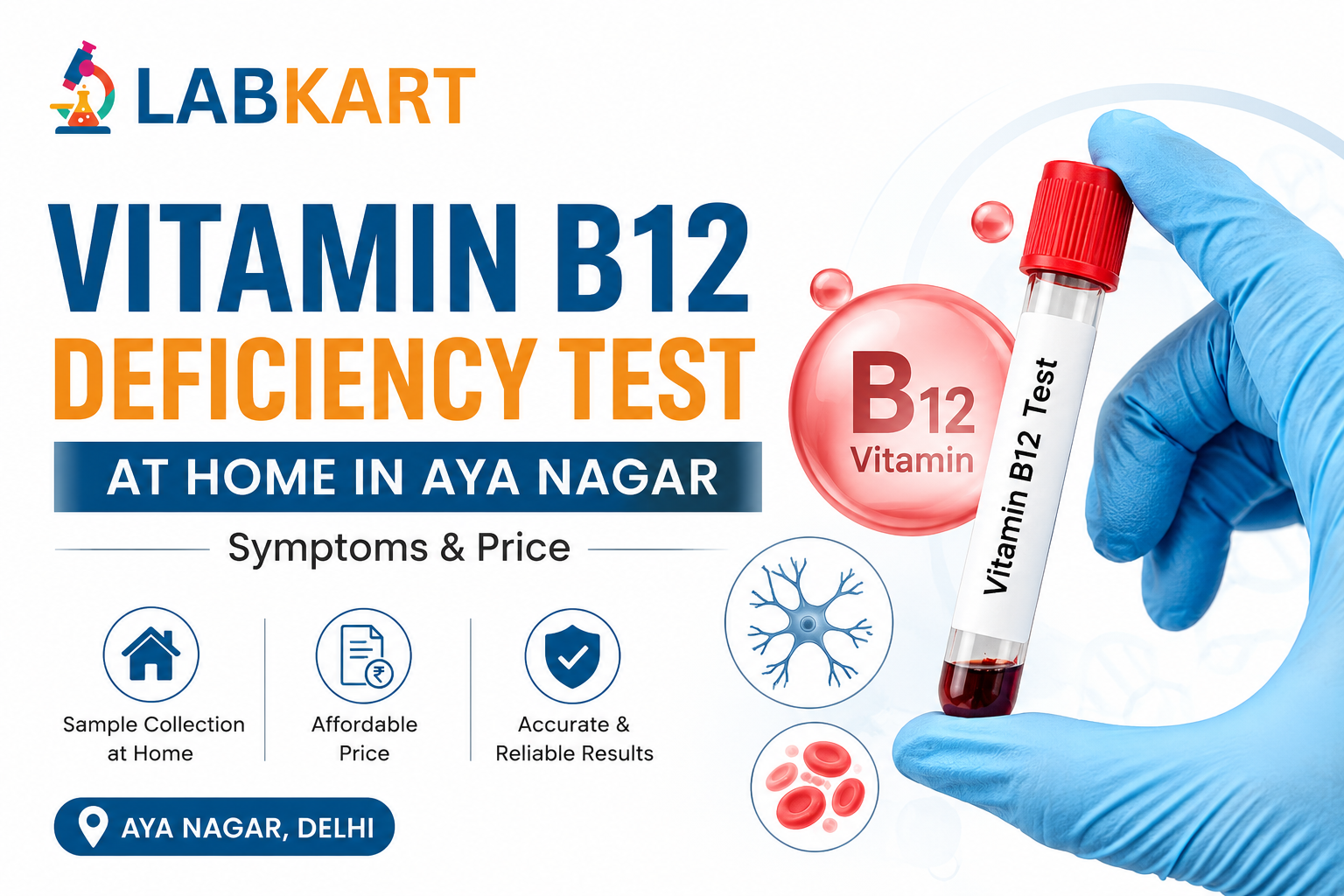 Vitamin B12 Deficiency Test at Home in Aya Nagar: Symptoms & Price